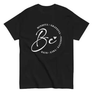 Be Unisex T-Shirt