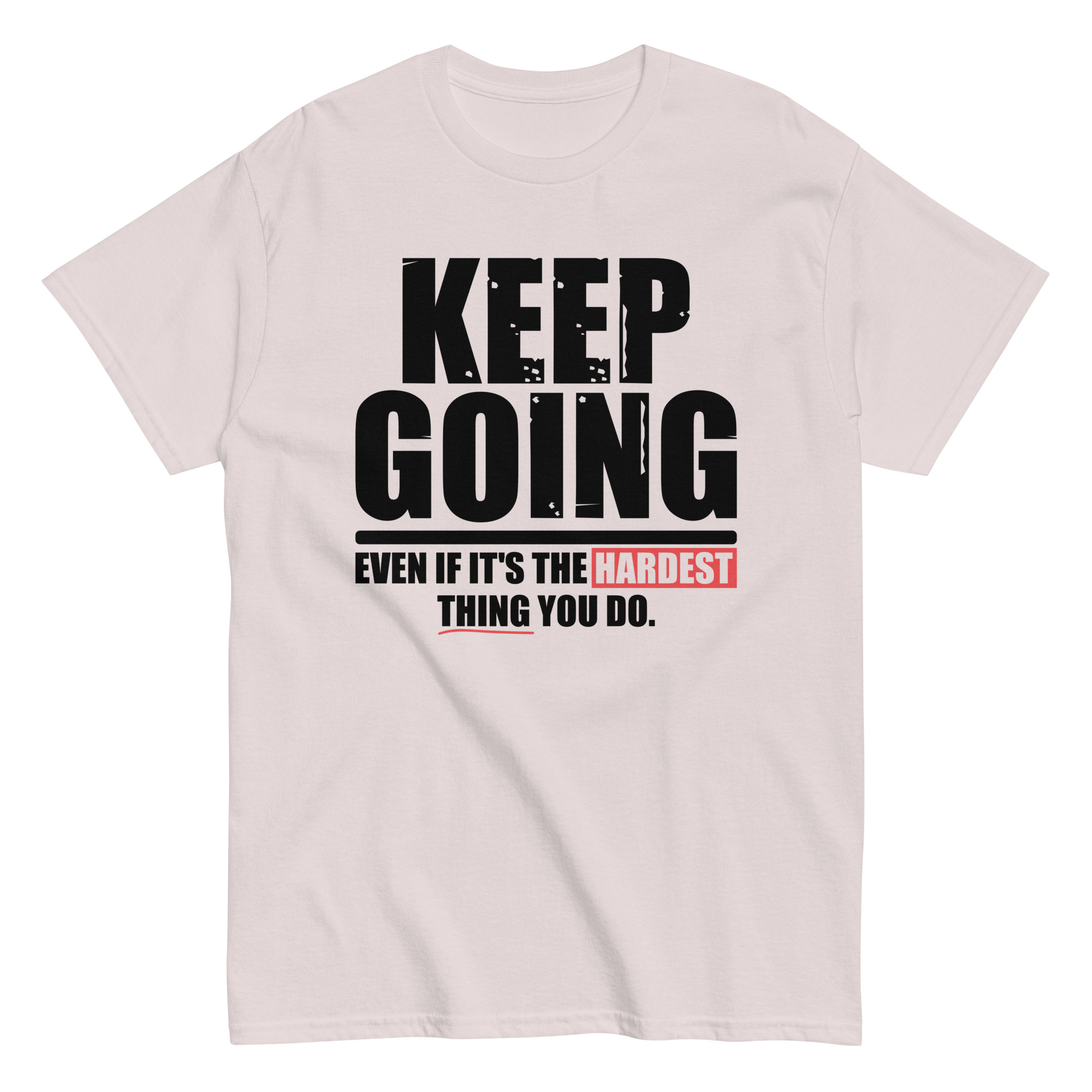 Keep Going Unisex T-Shirt - Image 12