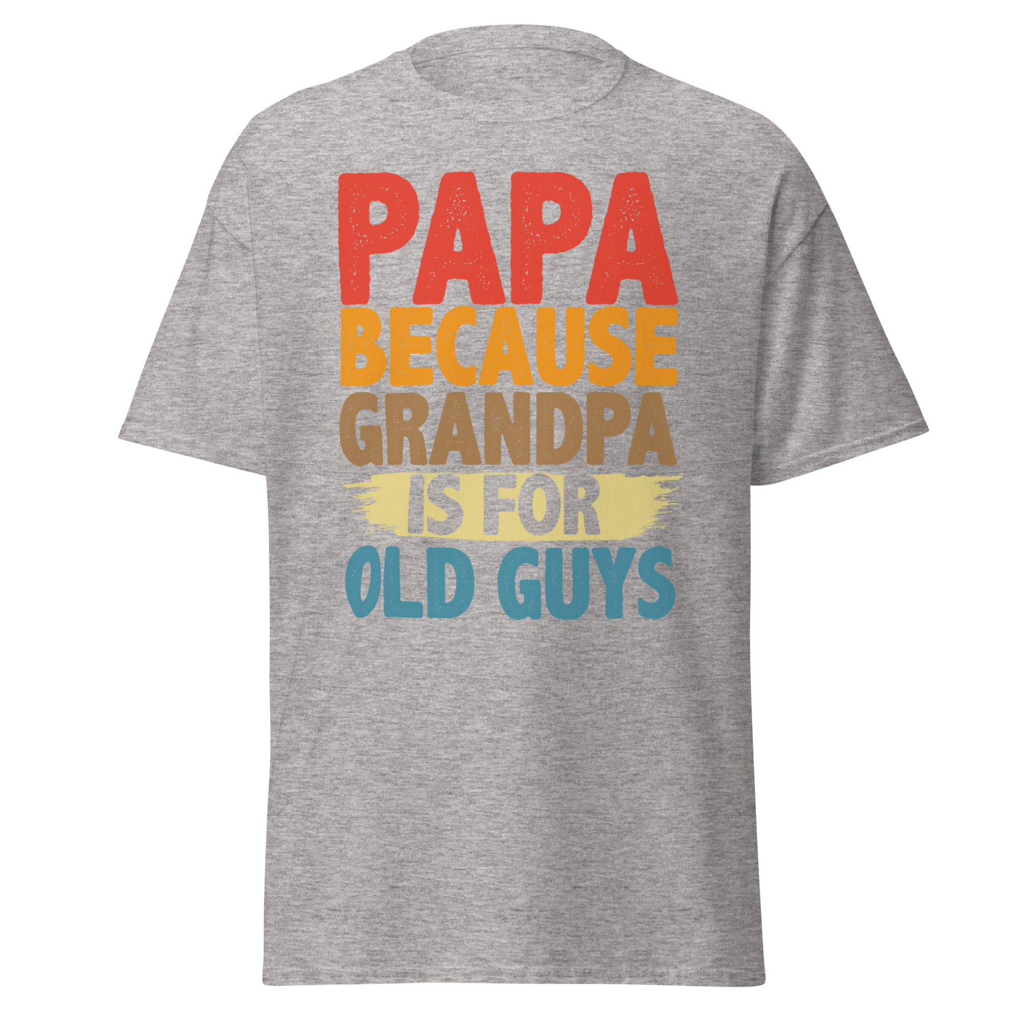Papa Not Grandpa Unisex T-Shirt - Image 8
