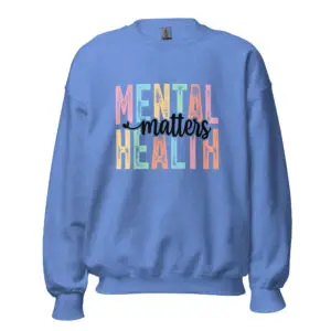Mental Health Matters Unisex Sweatshirt