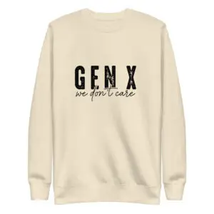 Gen X Unisex Premium Sweatshirt