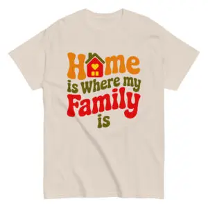 Home Is Where Unisex T-Shirt